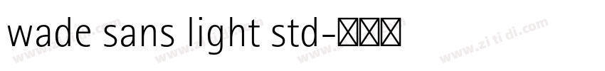 wade sans light std字体转换